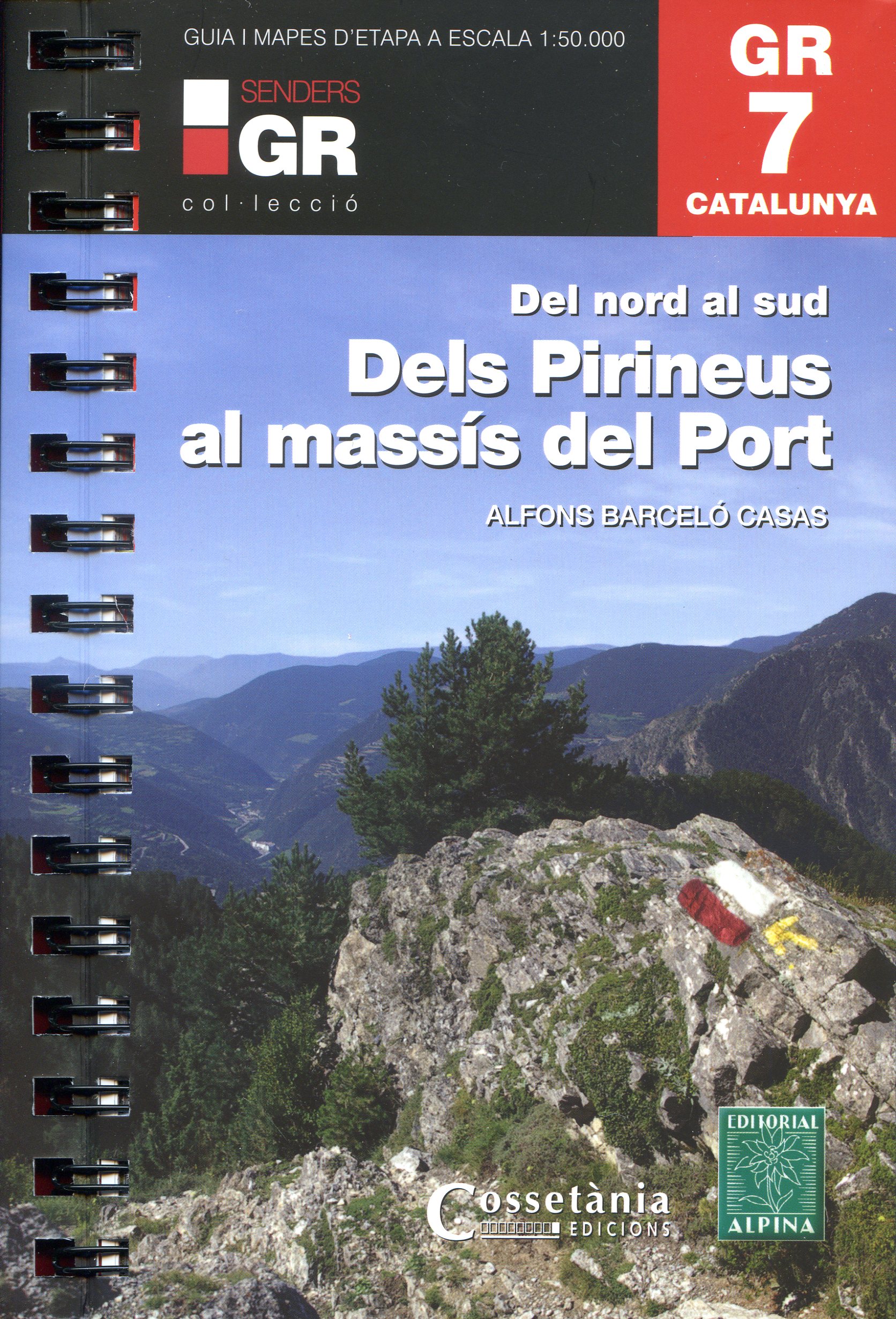 GR 7 : Catalunya : Del nord al sud : Dels Pirineus al Massís del Port - Portada